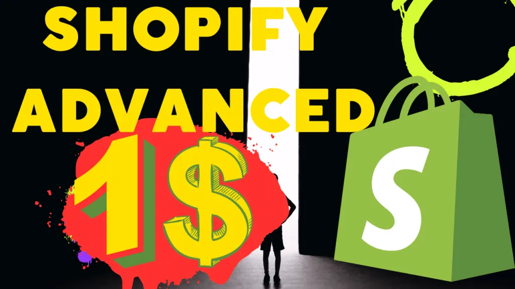 shopify advanced 1$